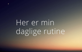 Min daglige rutine